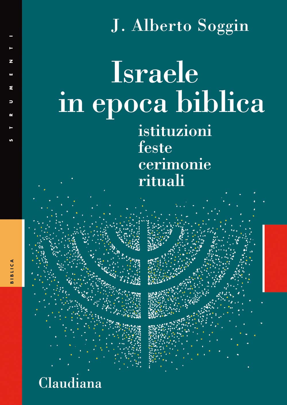 Israele In Epoca Biblica. Istituzioni, Feste, Cerimonie, Rituali. Nuova Ediz. - 4