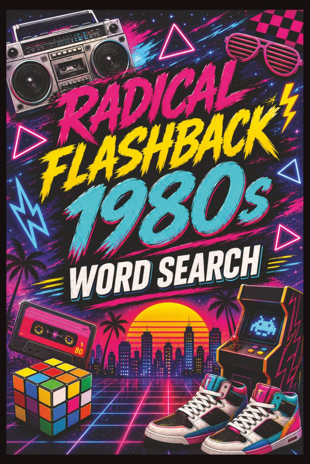 Radical Flashback 1980s Word Search: Word Searches of Easy To Read Print about 1980s, Nostalgia, and Baby Boomer | 6x9 inches, 110 pages | 50+ Puzzles ... Gift for Vacations, Holidays, and Free Times