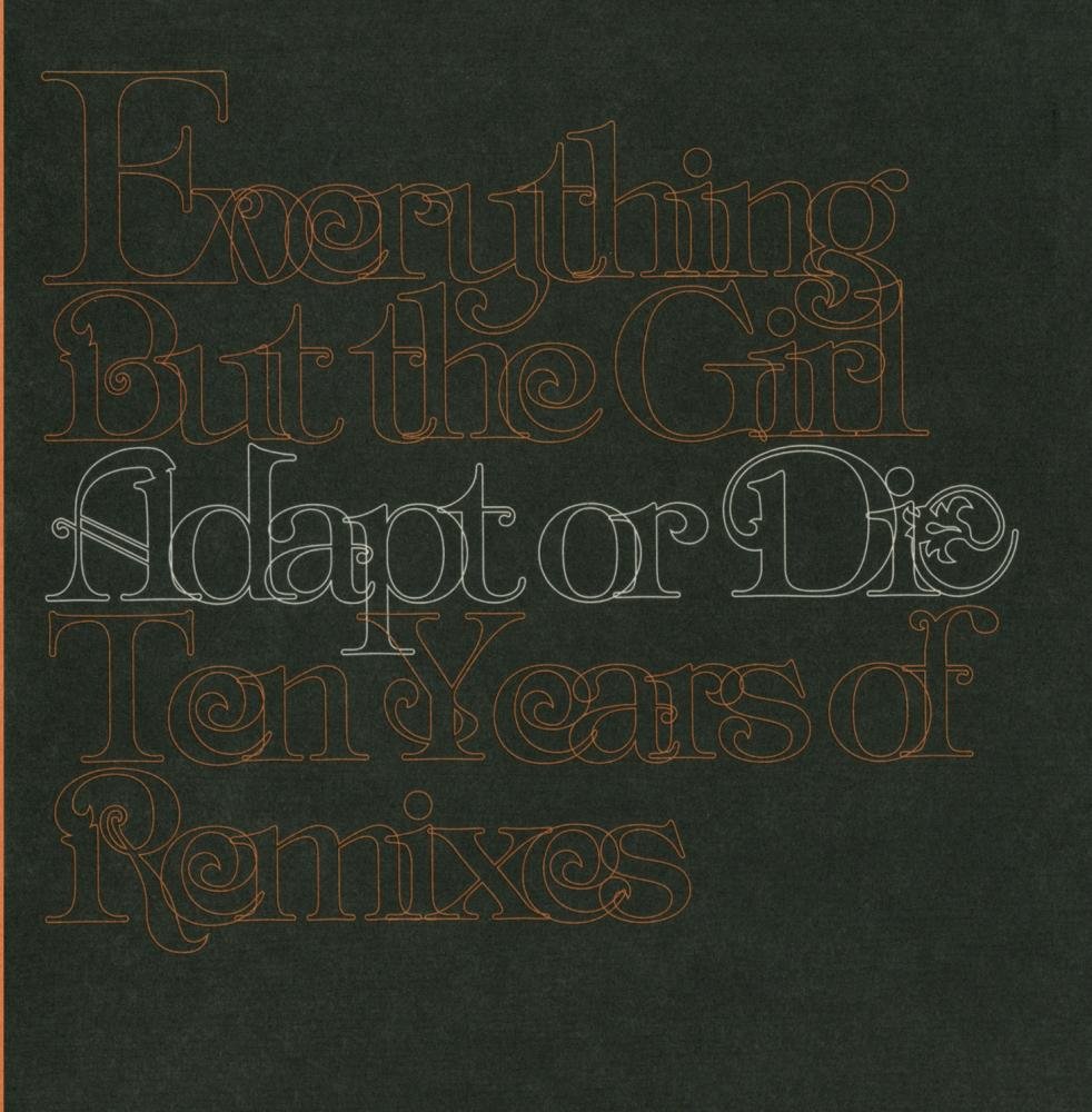 Adapt or Die: 10 Year [Audio CD] Everything But the Girl