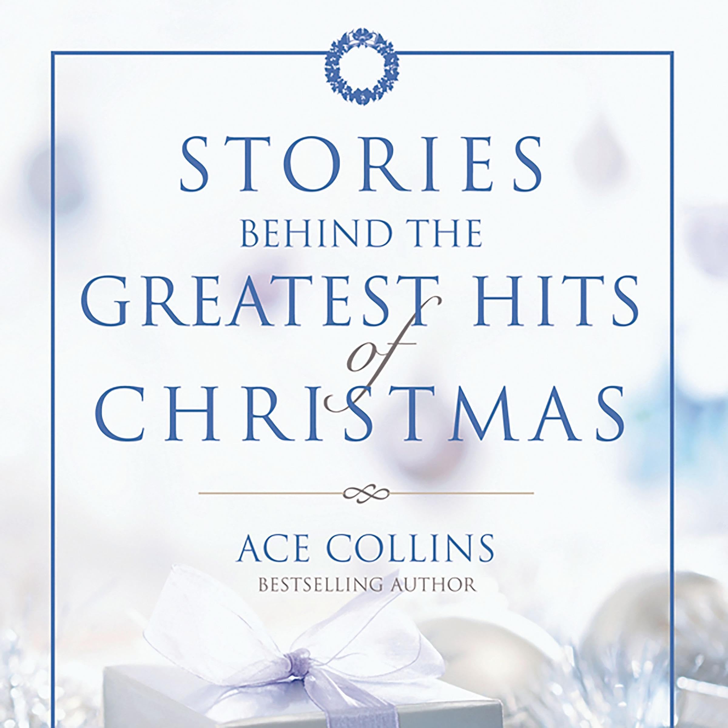 Cover art for Stories Behind the Greatest Hits of Christmas