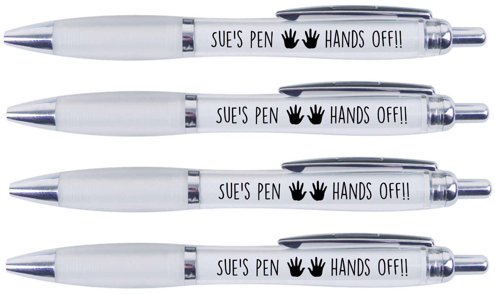 SUE'S PEN HANDS OFF!!, 4 PRINTED PENS FOR SUE