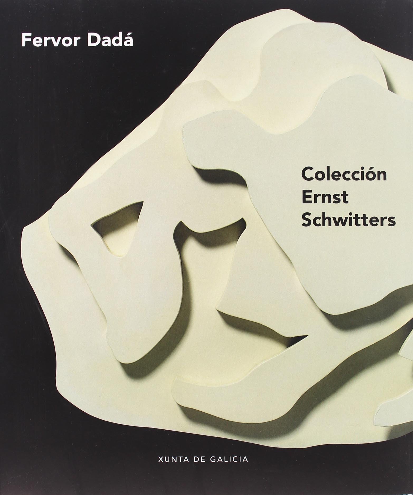 Fervor Dada Coleccion Ernst Schwitters une édition rare aux finitions prestigieuses