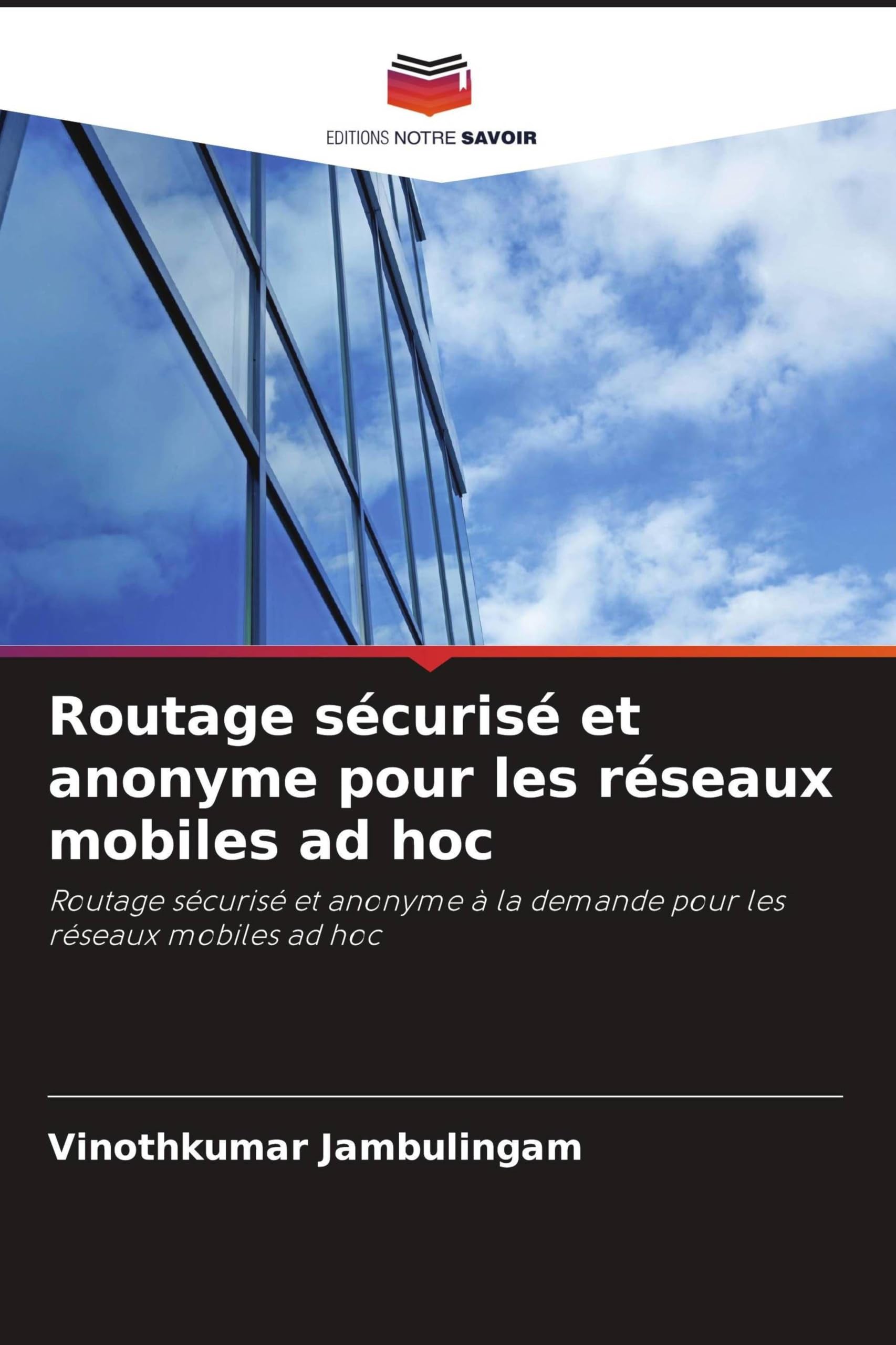 Routage sécurisé et anonyme pour les réseaux mobiles ad hoc: Routage sécurisé et anonyme à la demande pour les réseaux mobiles ad hoc