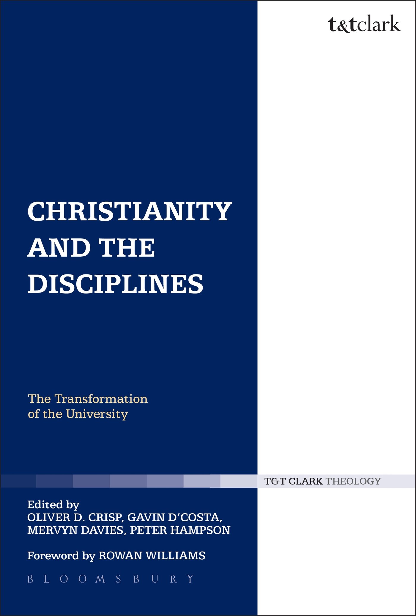Christianity and the Disciplines: The Transformation of the University (Religion and the University)