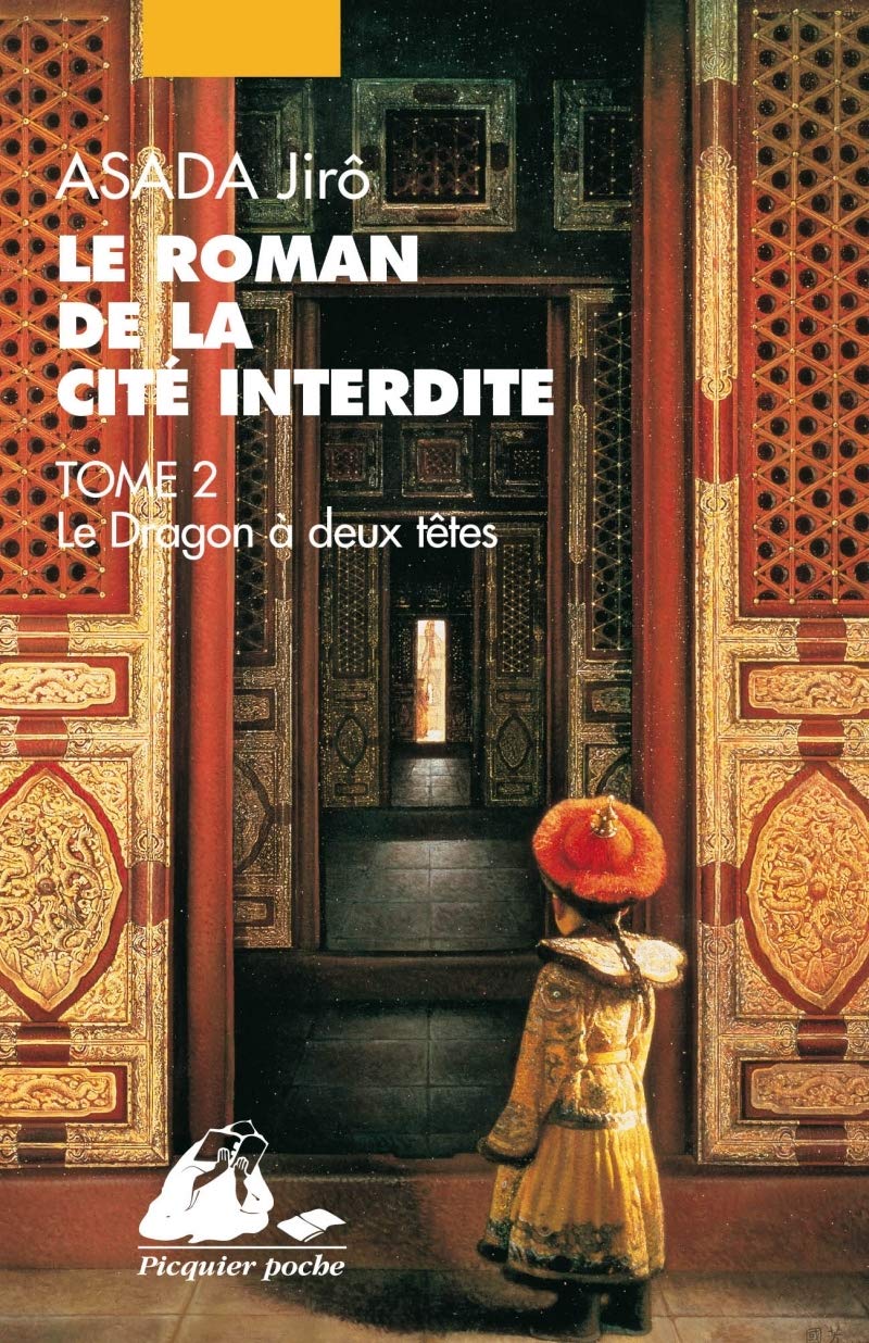 ROMAN DE LA CITE INTERDITE II - LE DRAGON A 2 TETES (PICQUIER POCHE)