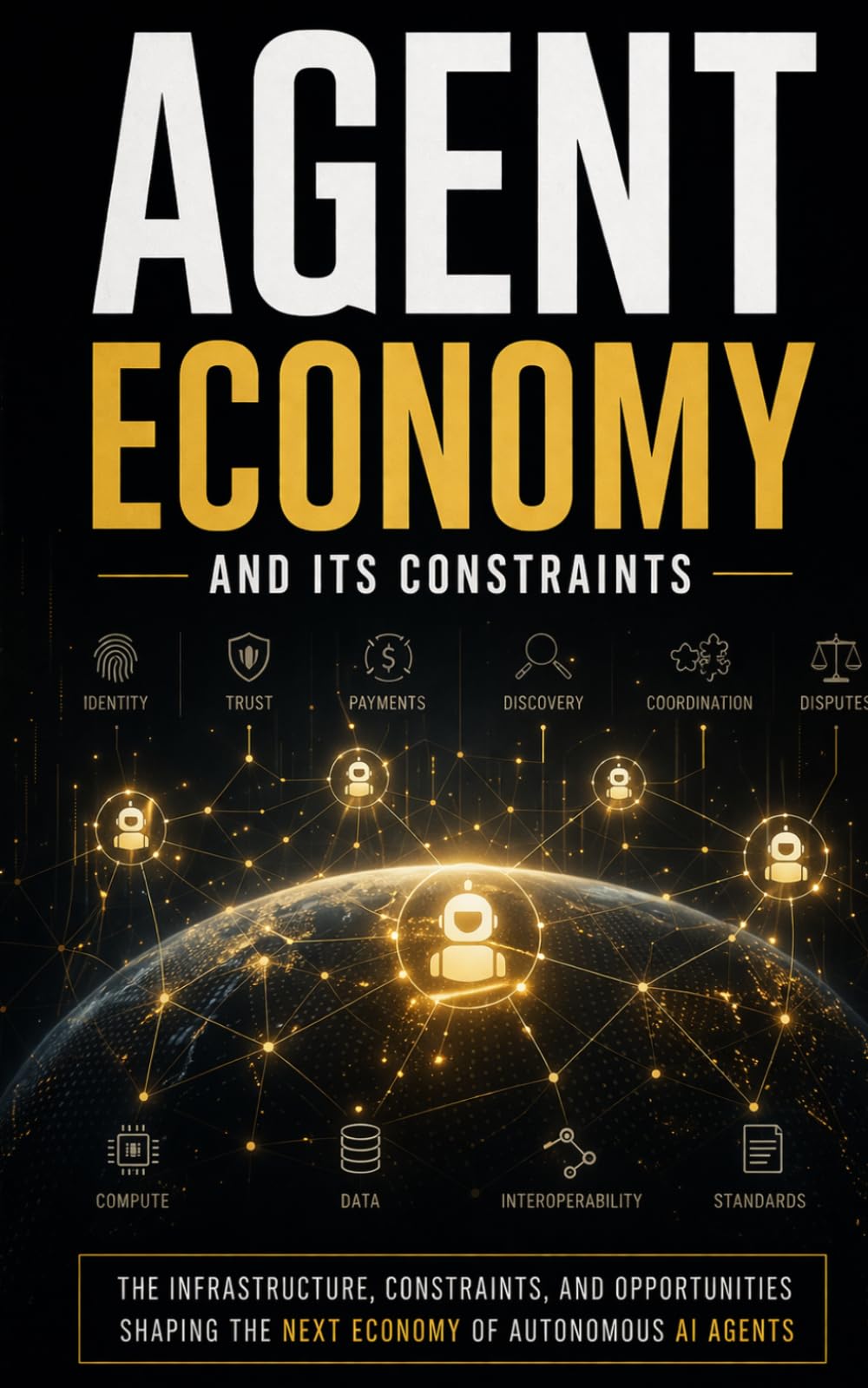 AGENT ECONOMY AND ITS CONSTRAINTS