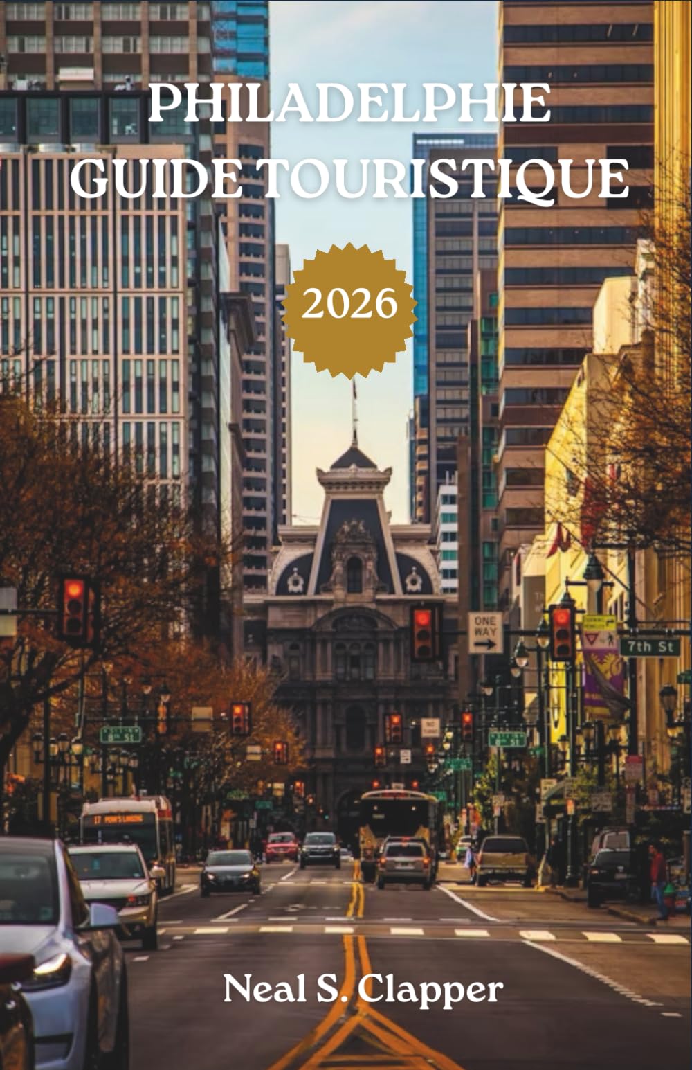 PHILADELPHIE GUIDE TOURISTIQUE: Histoire, quartiers et cœur vivant de l'Amérique