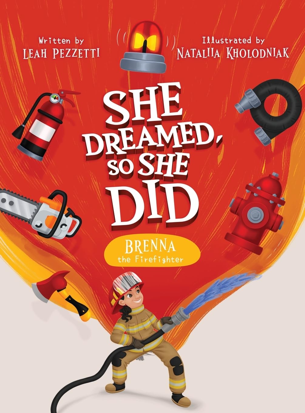 Brenna the Firefighter (She Dreamed, So She Did)