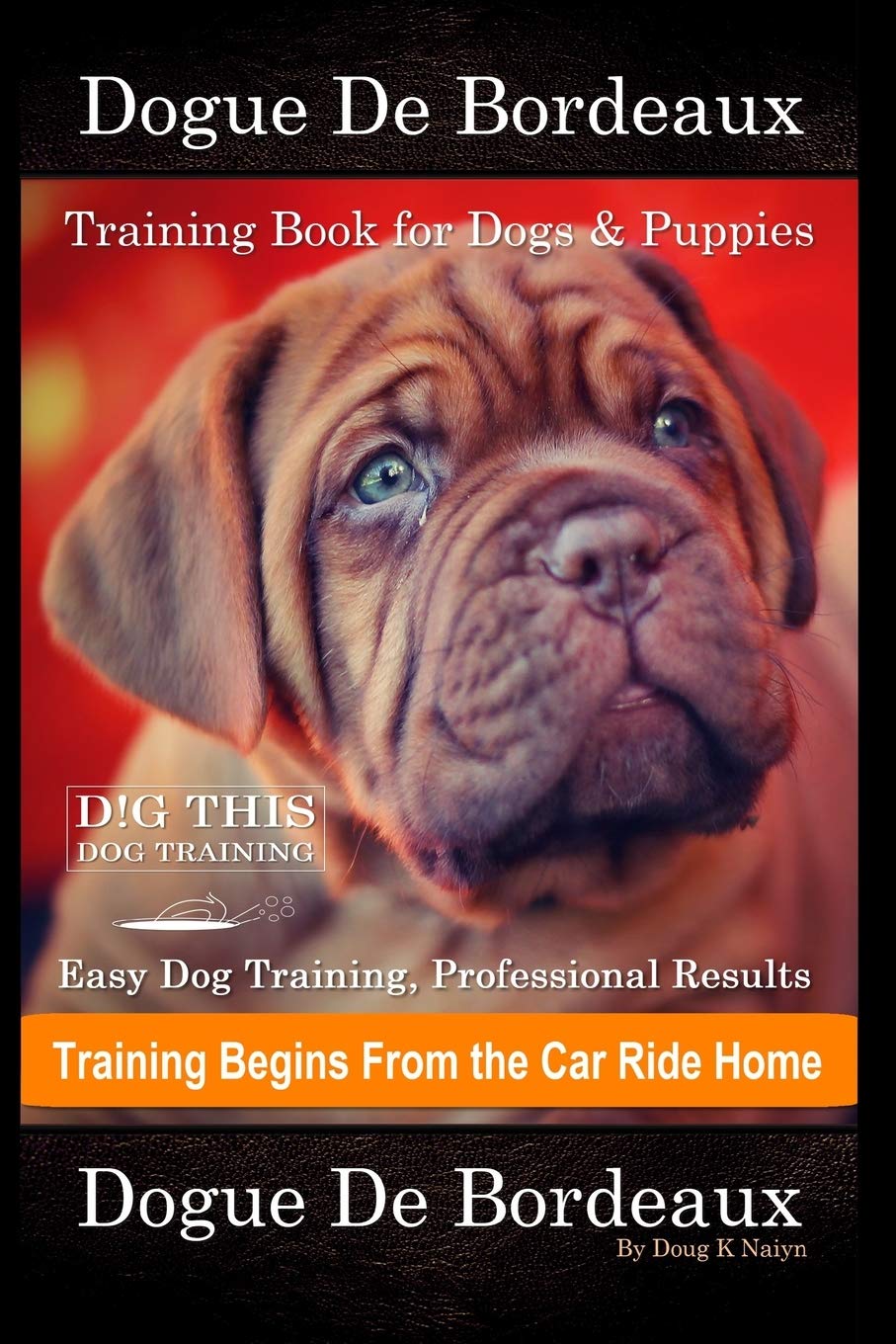 Dogue De Bordeaux Training Book For Dogs And Puppies By - Main Image