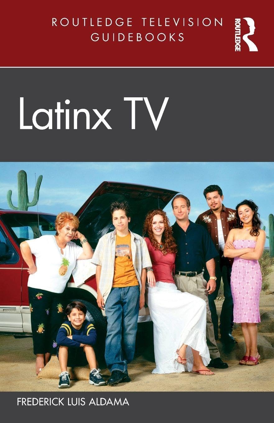 Latinx TV (Routledge Television Guidebooks)