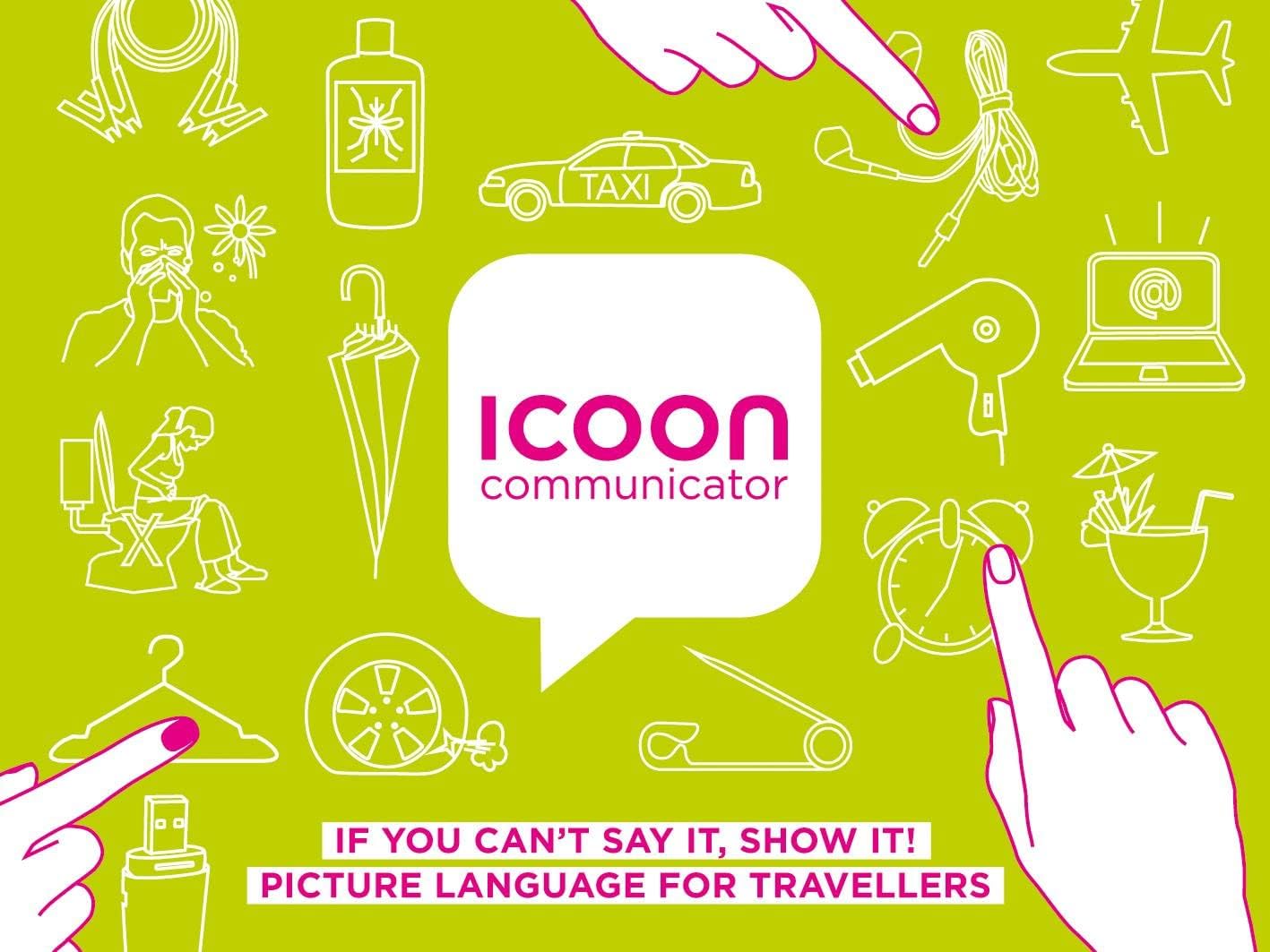 ICOON-communicator: If You Can't Say It, Show It! Picture Language for Travellers