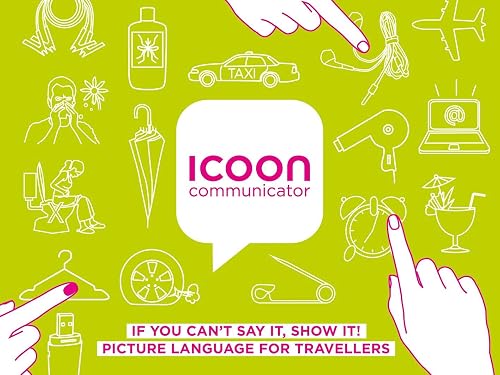 ICOON communicator: If You Can't Say It, Show It! Picture Language for Travellers