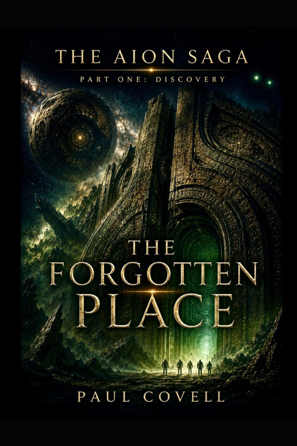 THE AION SAGA Part One: Discovery Book Two of Six THE FORGOTTEN PLACE: Book Two of the Series