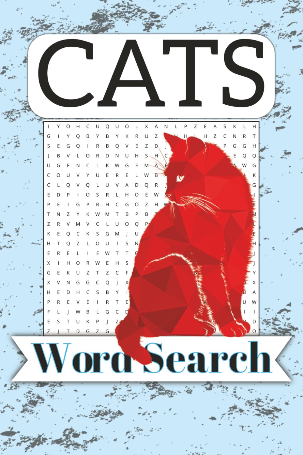 Ultimate Cat Breeds Word Search for Adults and Teens: 55 Challenging Puzzles Featuring Rare, Exotic and Popular Cat Breeds Plus Feline Terms | 6x9 ... | Great for Anxiety Relief and Leisure Time
