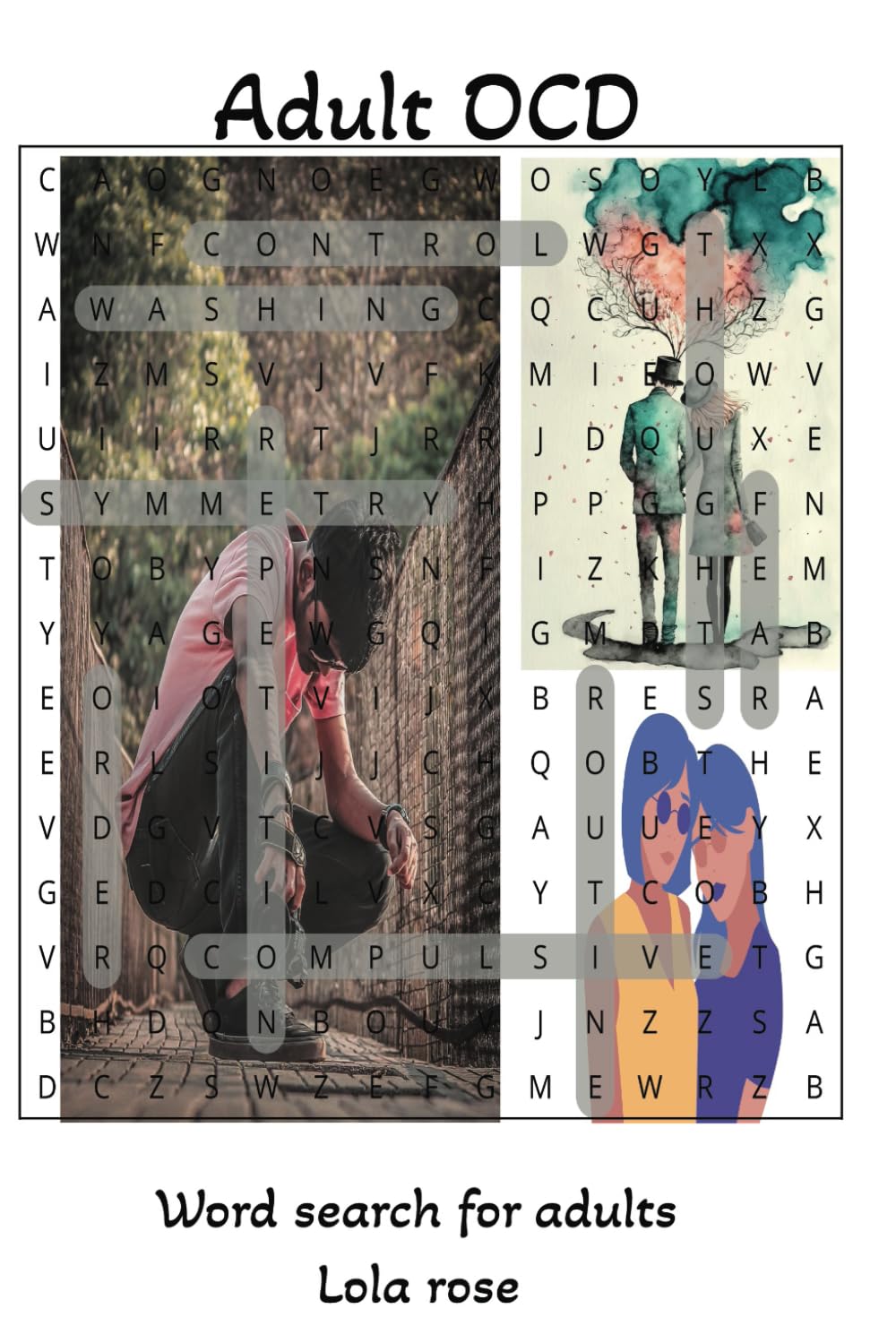 Adult OCD: Overcoming Obsessive Thoughts and Compulsive Behaviors to Reclaim Your Life