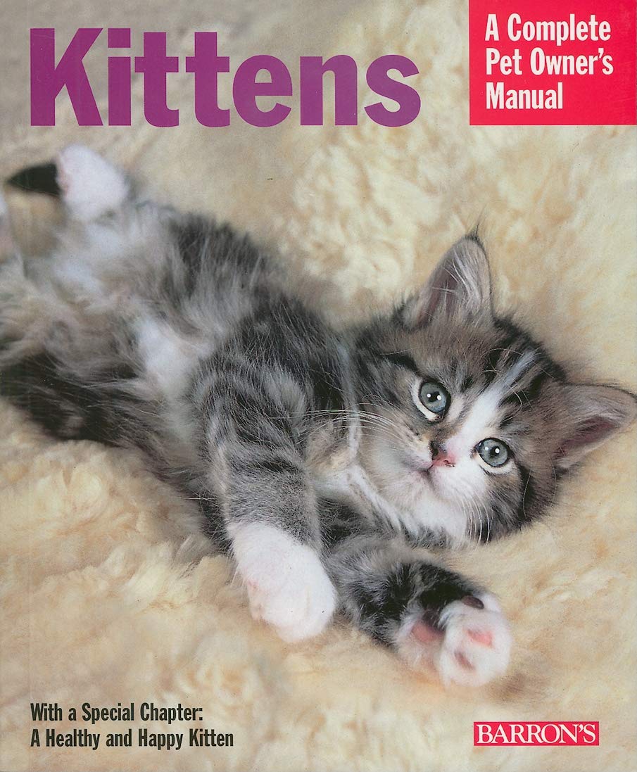 Kittens (Complete Pet Owner's Manuals) Paperback – August 23, 2008
