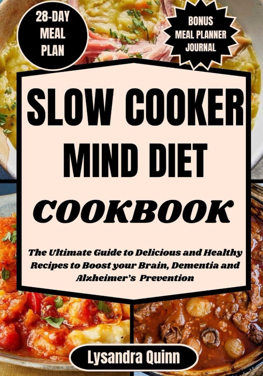 SLOW COOKER MIND DIET COOKBOOK: The Ultimate Guide to Delicious and Healthy Recipes to Boost your Brain, Dementia and Alzheimer's Prevention (MINDFUL CULINARY MASTERY)
