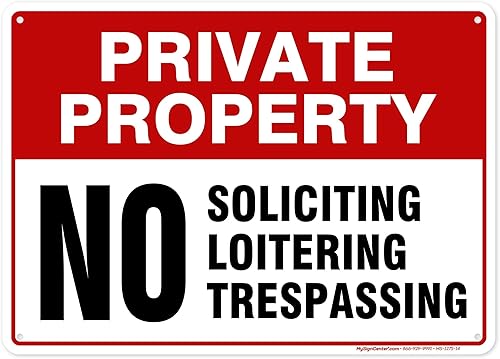 A82-196 Cartel de advertencia "Private property. No Soliciting Loitering Trespassing" de 10" x 14". Aluminio inoxidable 0,040. Hecho en los EE UU.