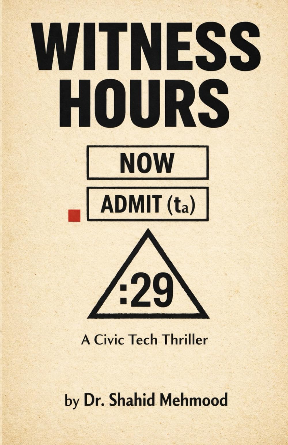 WITNESS HOURS: A Civic Tech Thriller