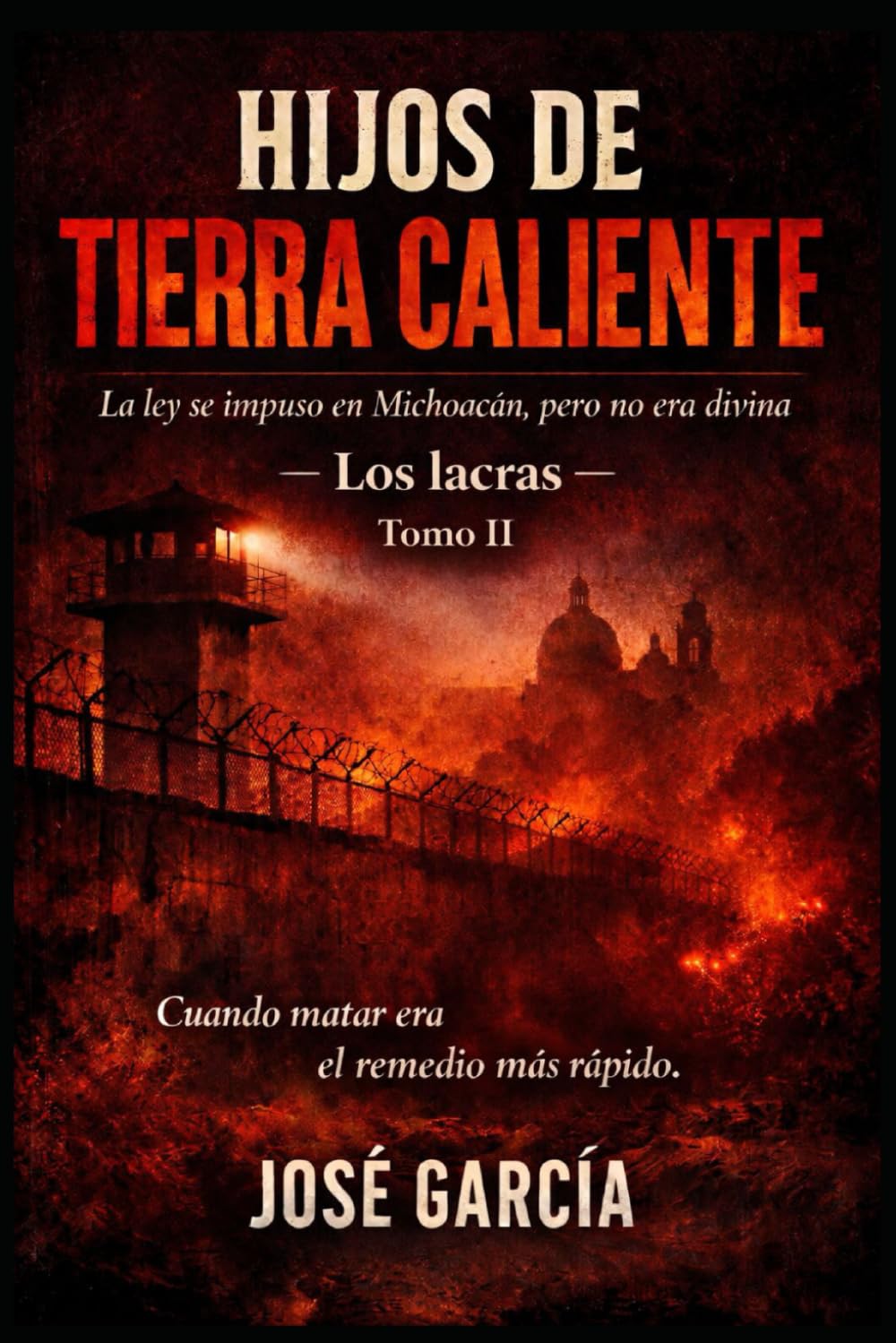 HIJOS DE TIERRA CALIENTE (tomo II): "Los Lacras"