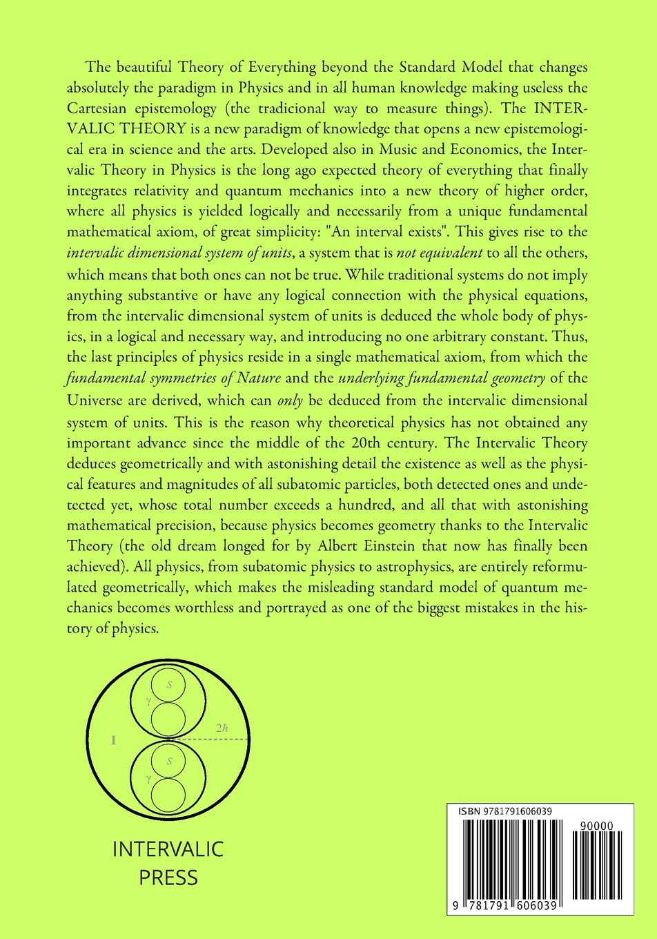 INTERVALIC THEORY: The Intervalic Structures of Subatomic Particles and the Last Foundations of Physics (vol. 2): The beautiful Theory of Everything that changes the paradigm in human knowledge