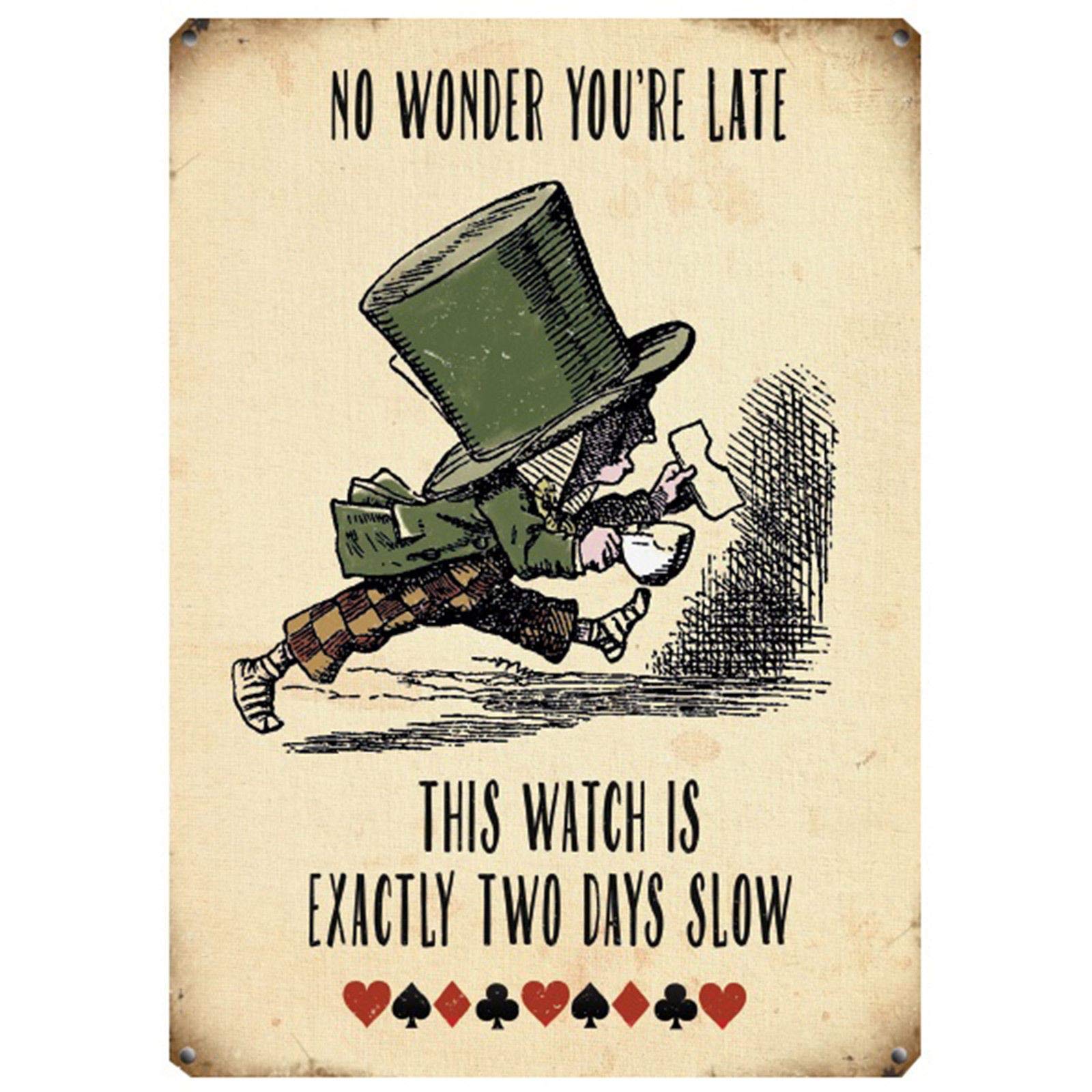 The Original Metal Sign Company No Wonder You're Late Fridge Magnet - Alice In Wonderland
