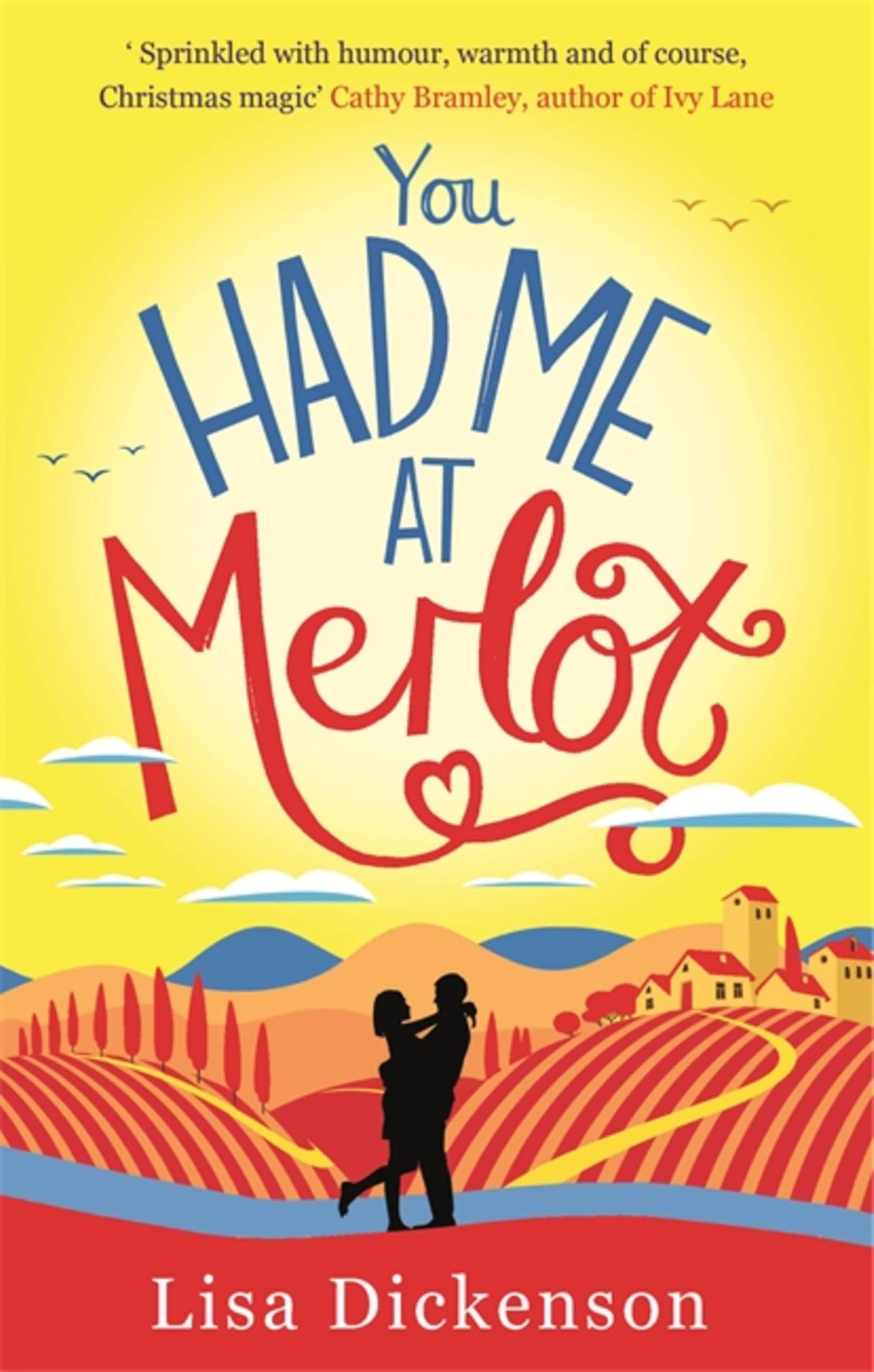You Had Me at Merlot: A vintage romantic comedy, the perfect summer read