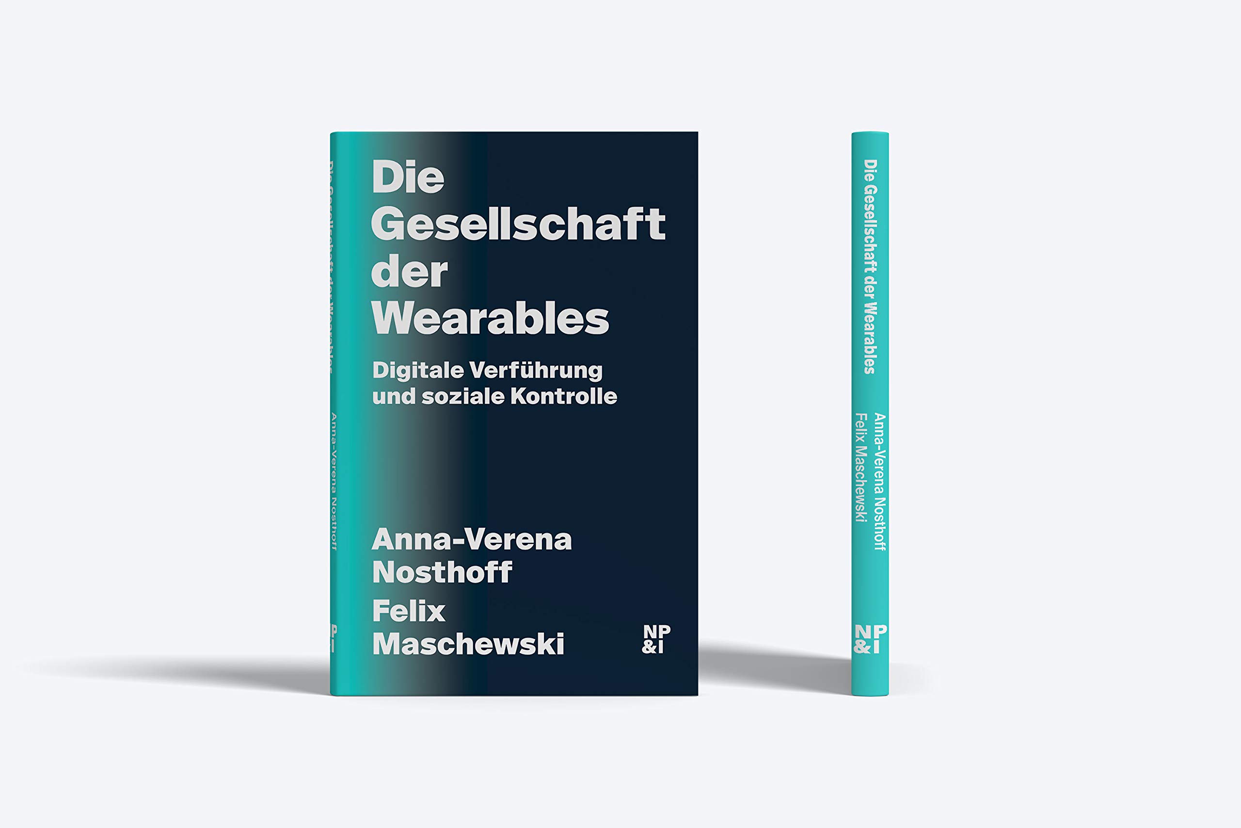 Die Gesellschaft der Wearables: Digitale Verführung und soziale Kontrolle