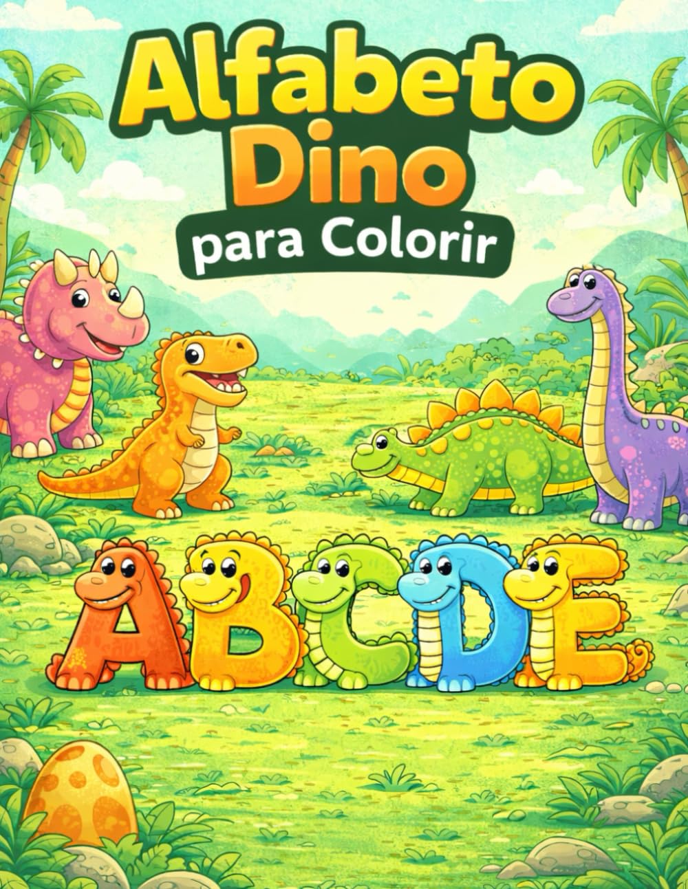 Alfabeto Dino para Colorir: Aprenda o alfabeto de A a Z com dinossauros | Livro educativo para crianças de 3 a 8 anos