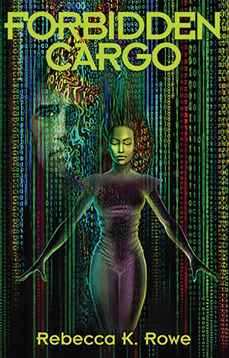Forbidden Cargo Rowe, Rebecca