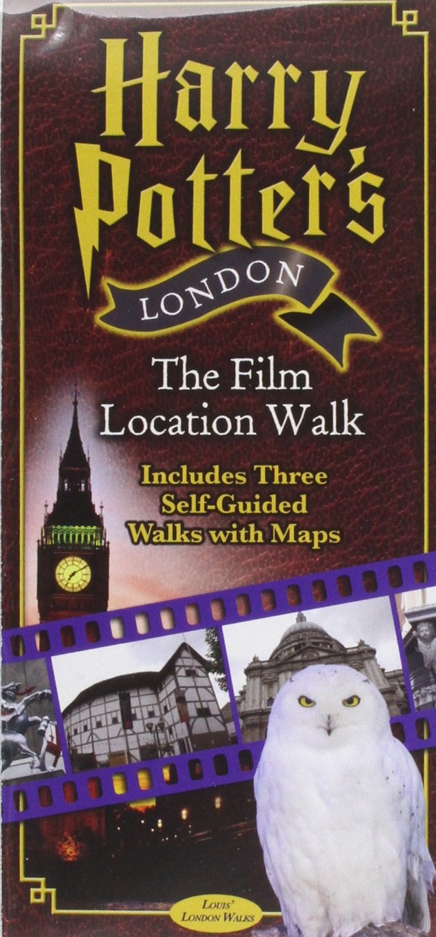 Louis London Walks Harry Potter's London the Film Location Walk with 3 Self-Guided Walks and Maps