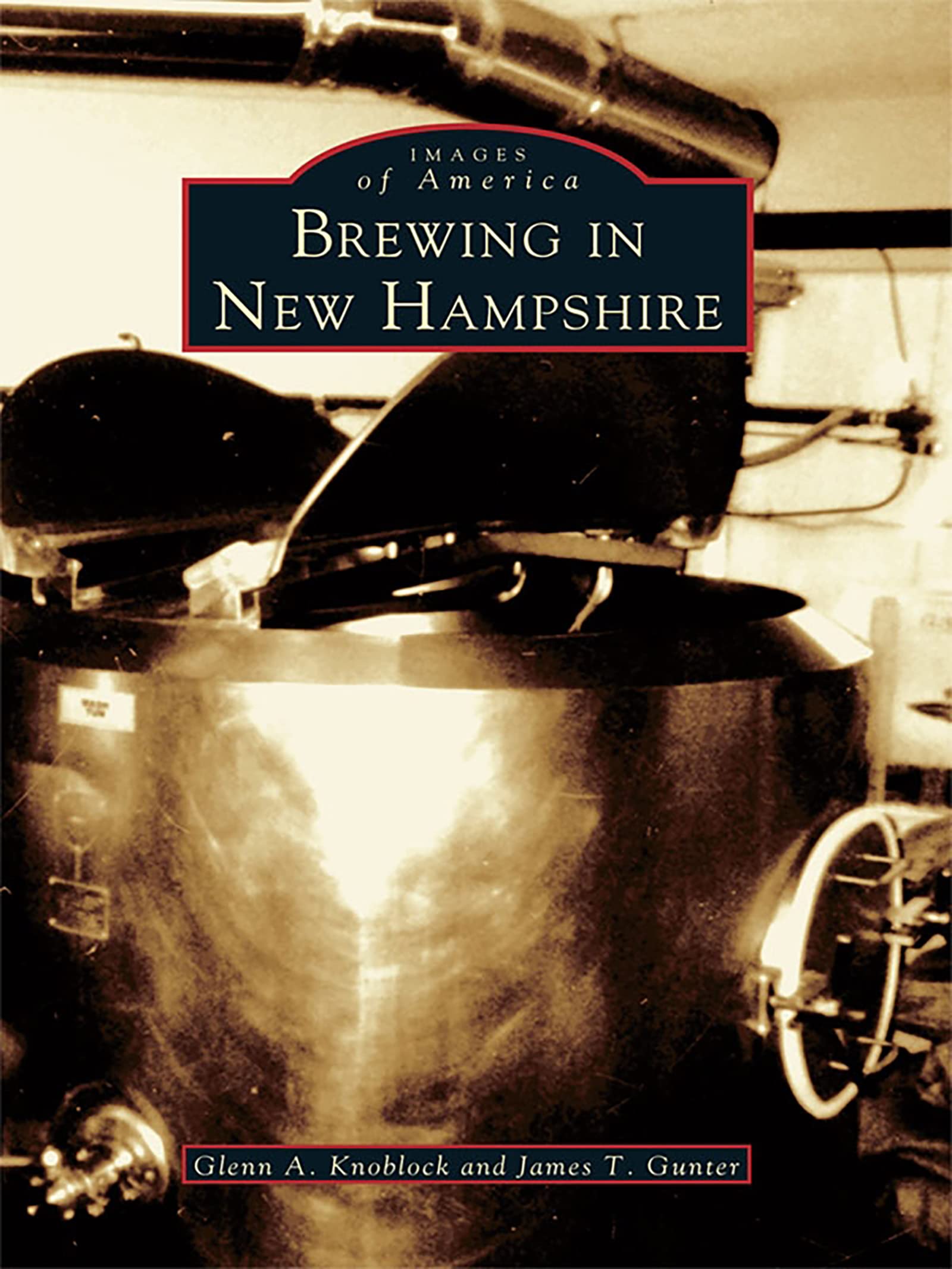 Brewing in New Hampshire Images of America livre histoire biere usa