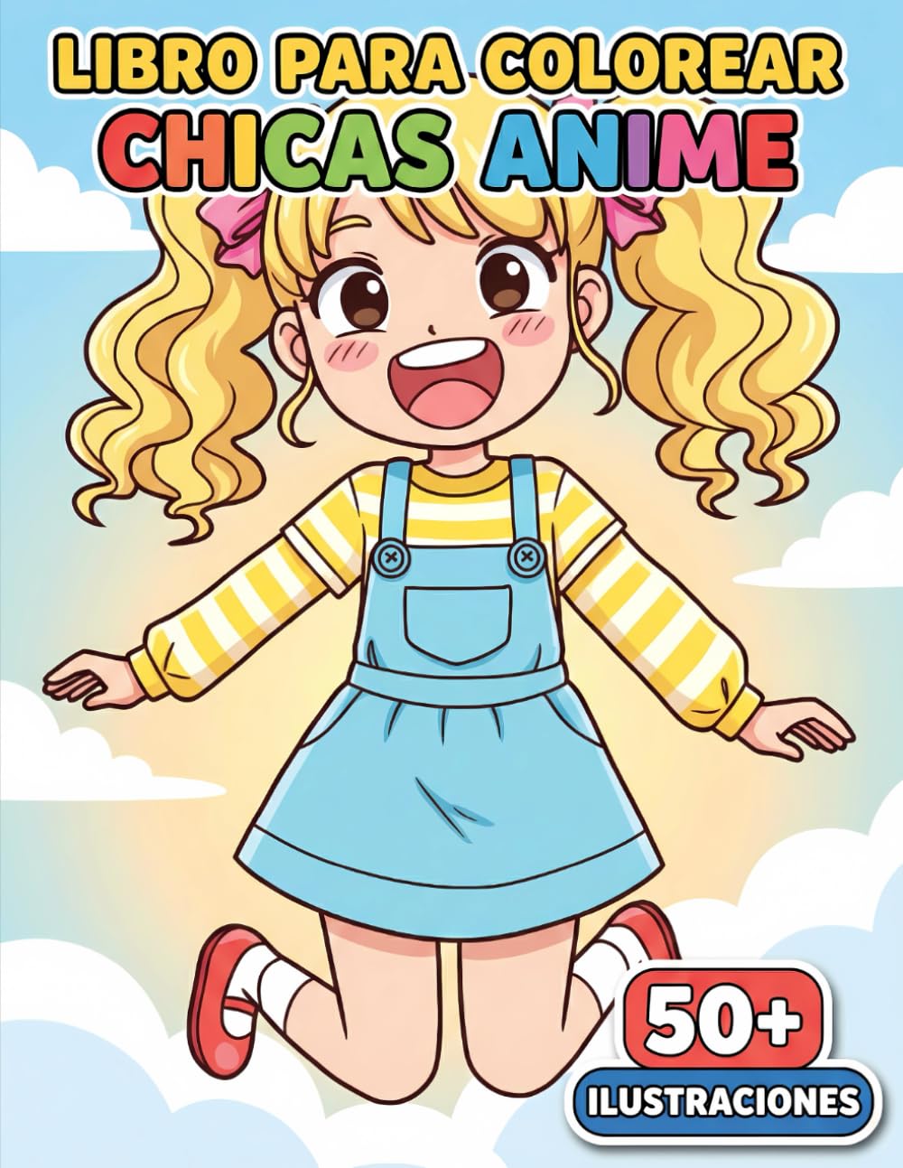 Libro para Colorear - Chicas Anime: Más De 50 Ilustraciones Kawaii Y De Alta Calidad Para Niños De 6-12 Y Adolescentes, Ideal Para Relajarse