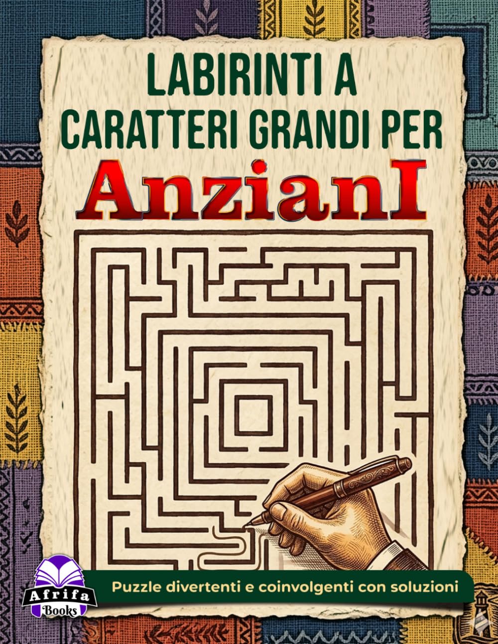 Labirinti a caratteri grandi per anziani: giochi rilassanti per la mente e attività rompicapo per la terza età: Puzzle divertenti e coinvolgenti con soluzioni