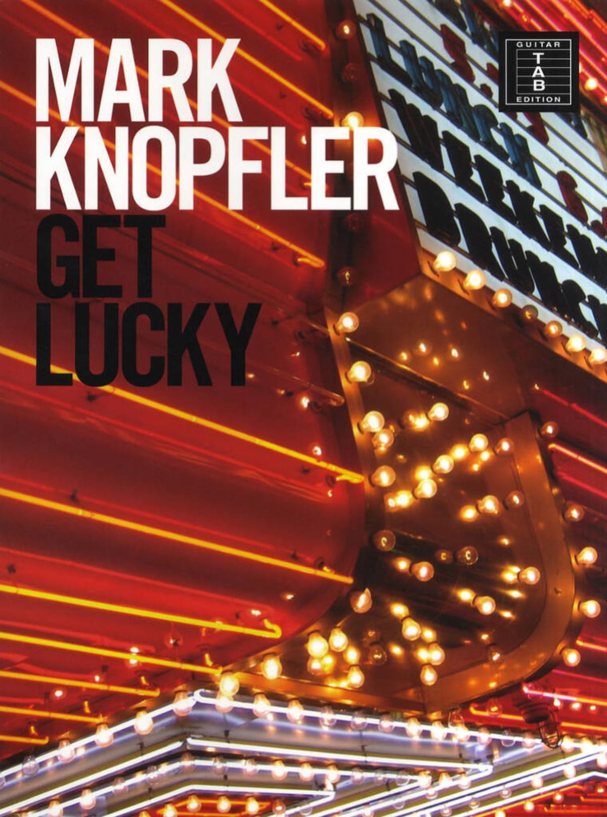 Get Lucky Mark Knopfler Book [Softcover] Melodyline, Lyrics and Chords Wise Publ