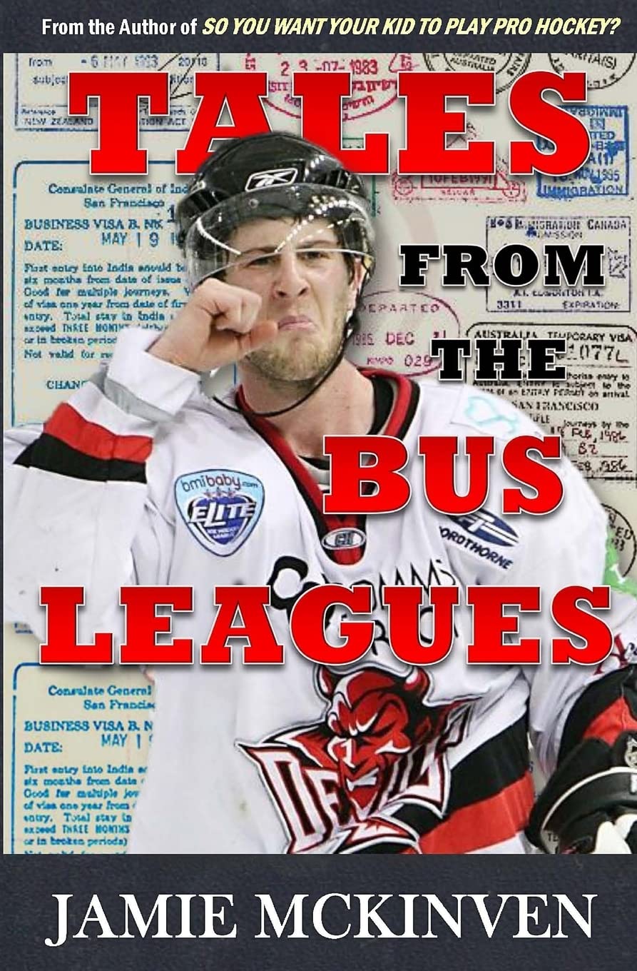 Tales from the Bus Leagues: 100 wild stories about life on the road and behind the scenes, through the eyes of a career minor leaguer