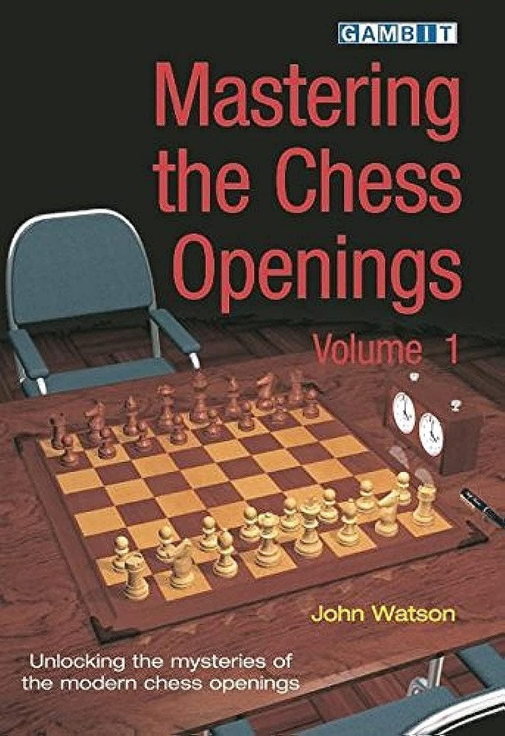 Mastering the Chess Openings - Volume 1 Paperback – 7 Nov. 2006