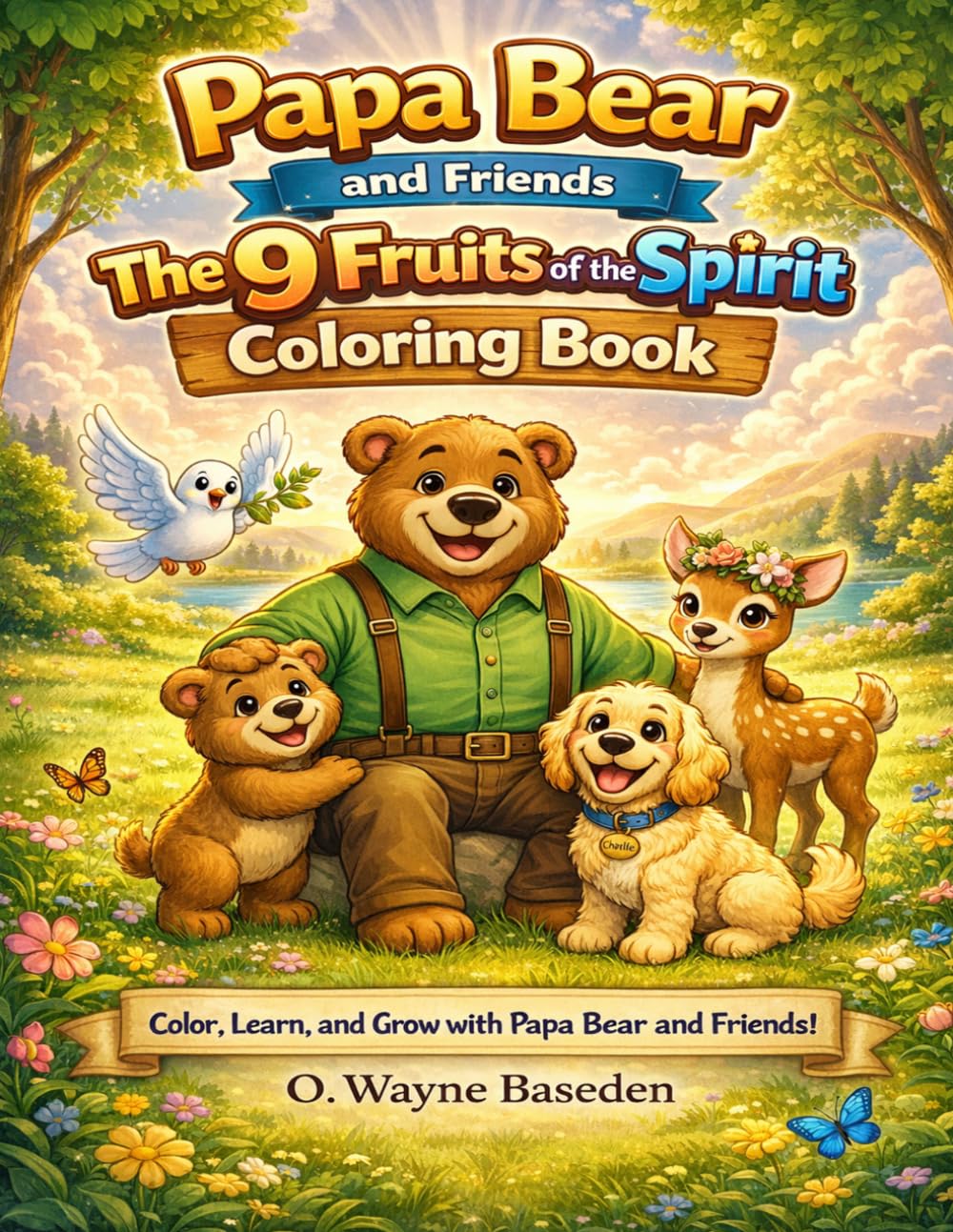 Papa Bear and Friends and the 9 Fruits of the Spirit