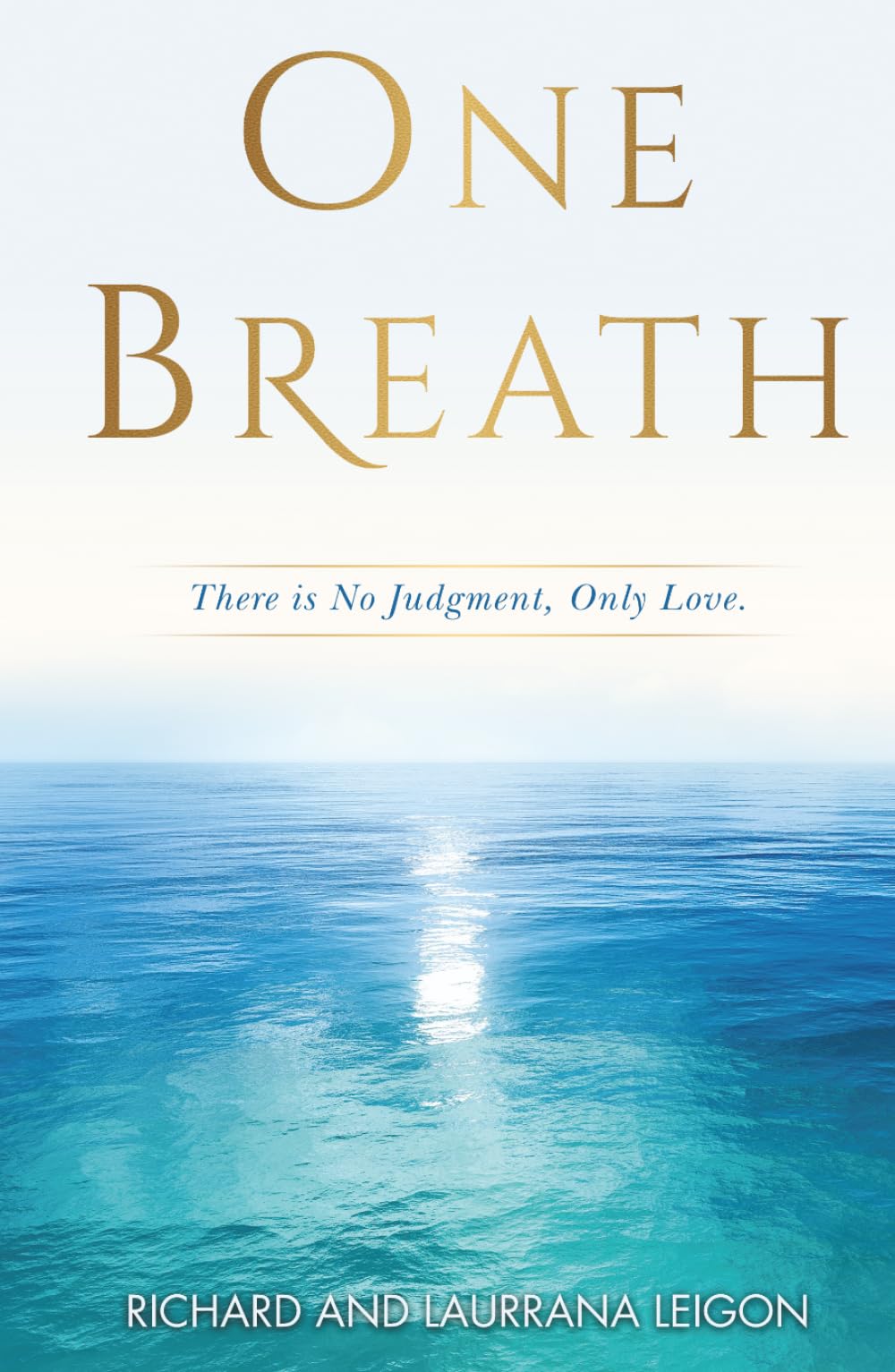 One Breath: There is no judgment, only love