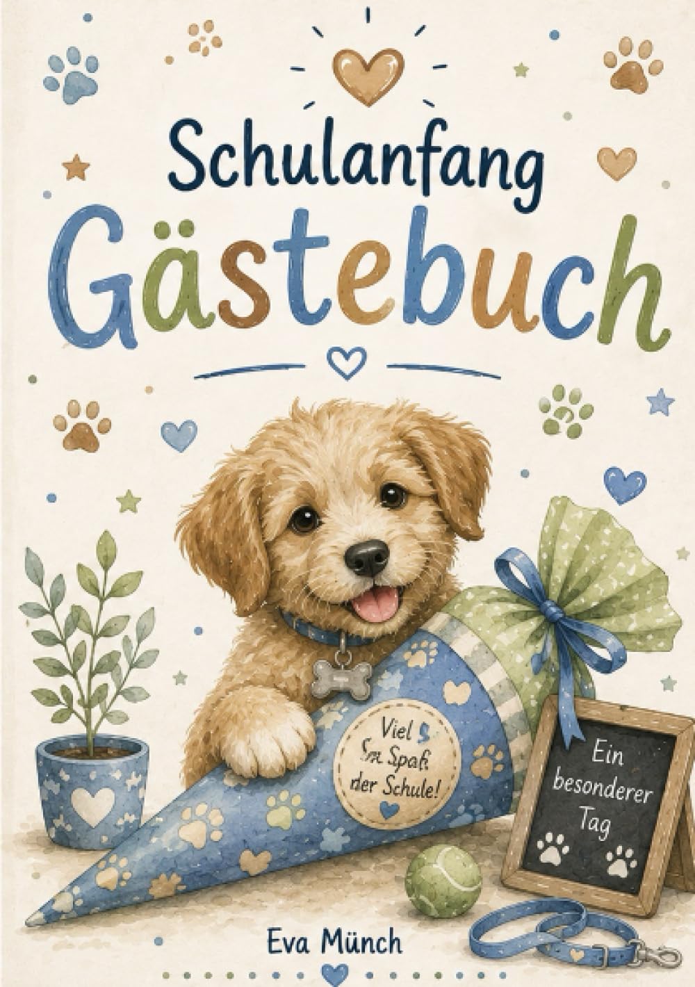 Gästebuch Schulanfang Thema Hunde: A5, blanko Seiten zum selbst gestalten, für Glückwünsche und Erinnerungen