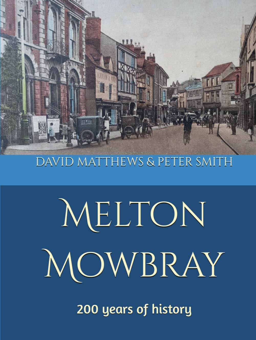 Melton Mowbray: 200 years of history.