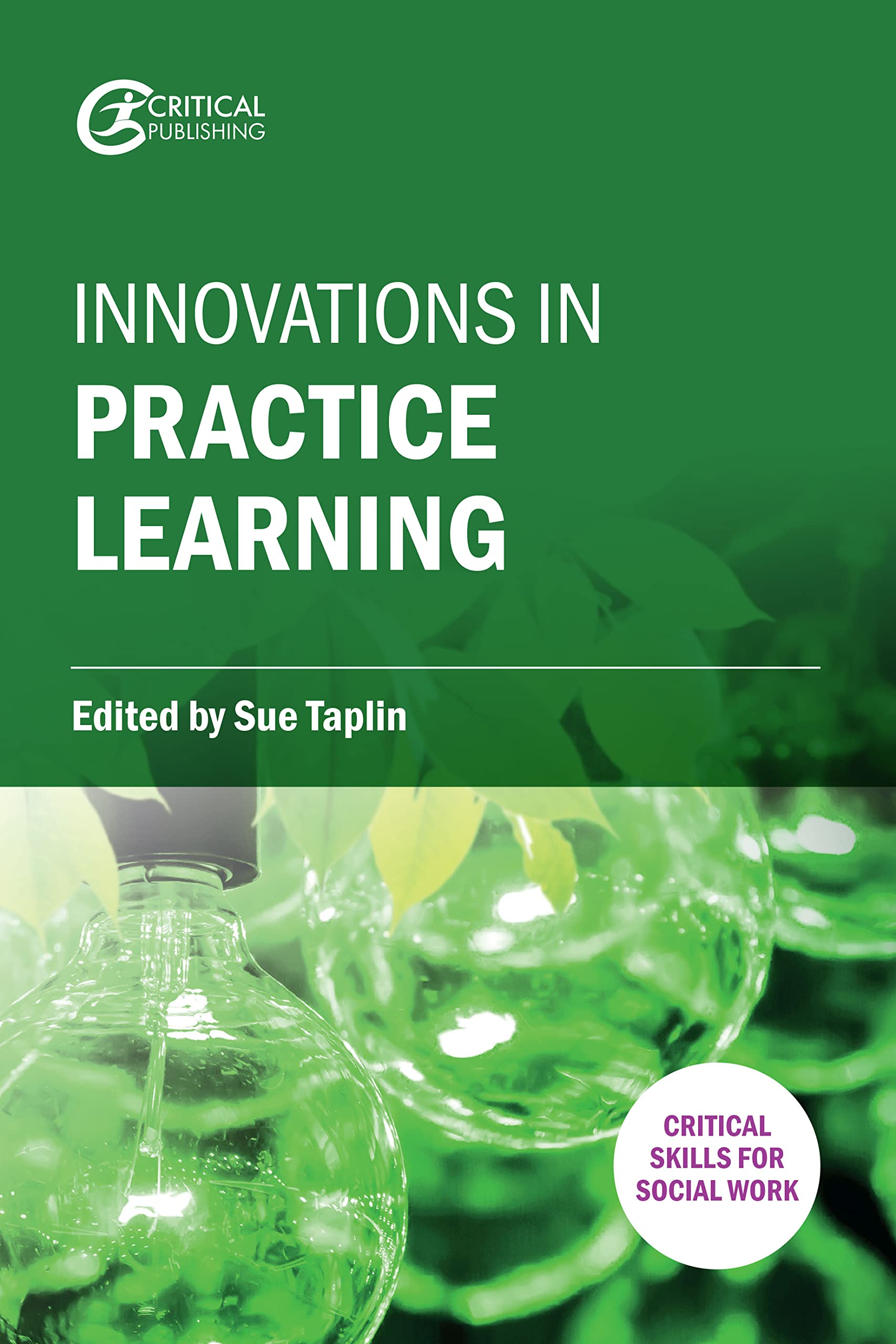 Innovations in Practice Learning (Critical Skills for Social Work)