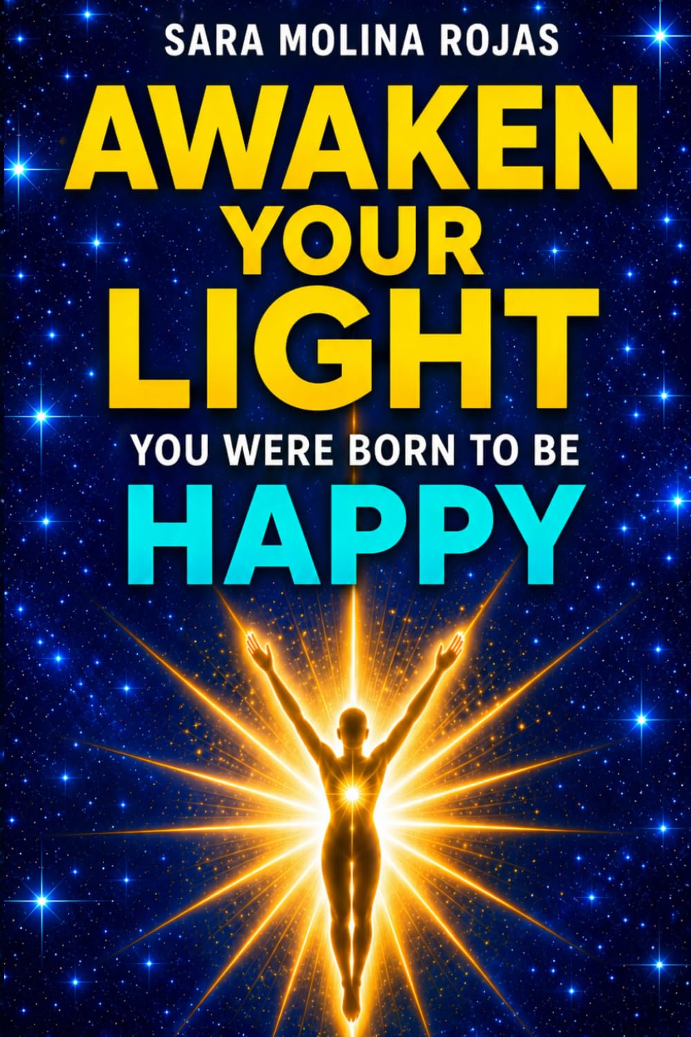 Awaken Your Light: You Were Born to Be Happy
