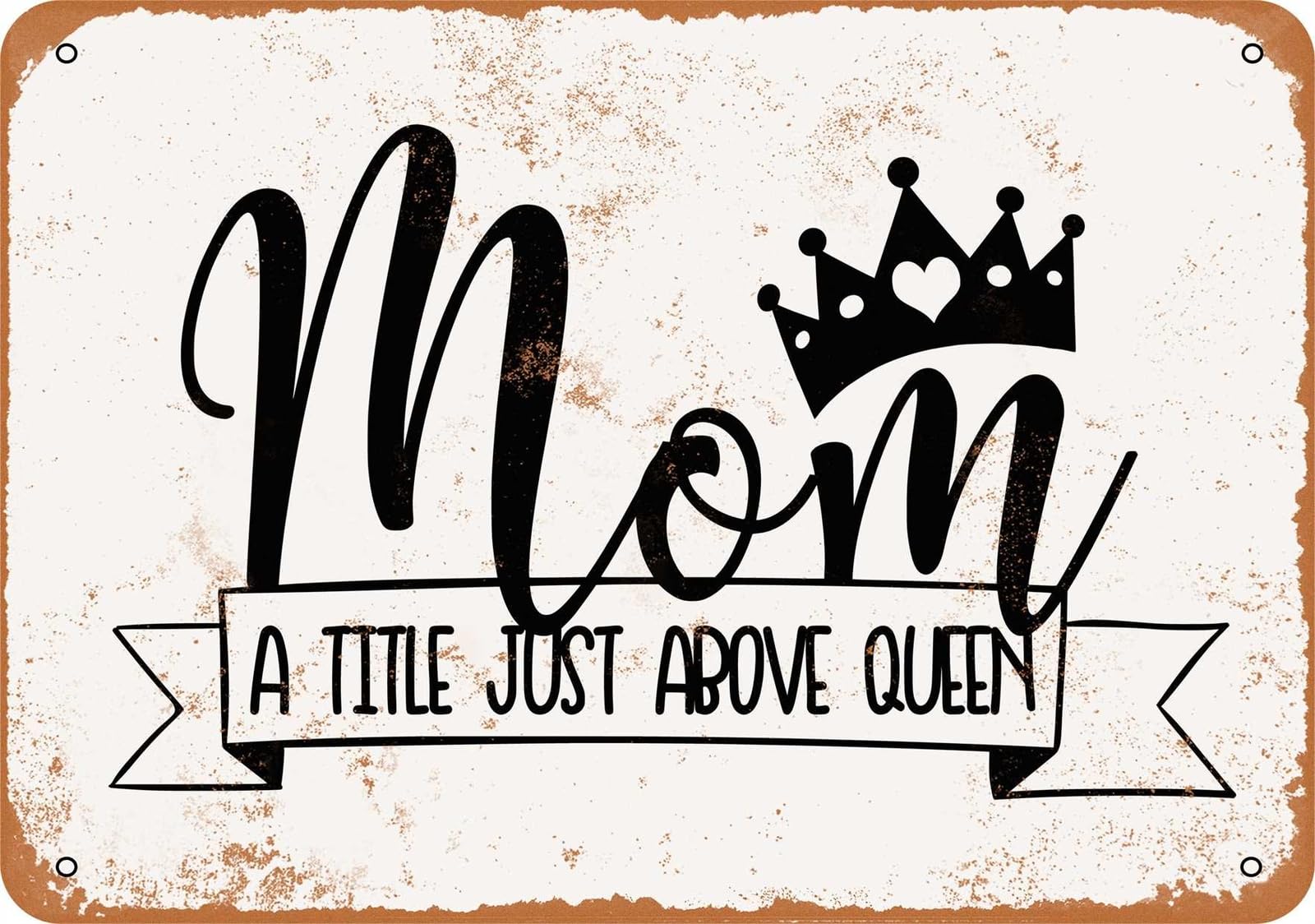 Miaomansenstore Metal Sign - Mom A Title Just Above Queen - Vintage Look Home Decor