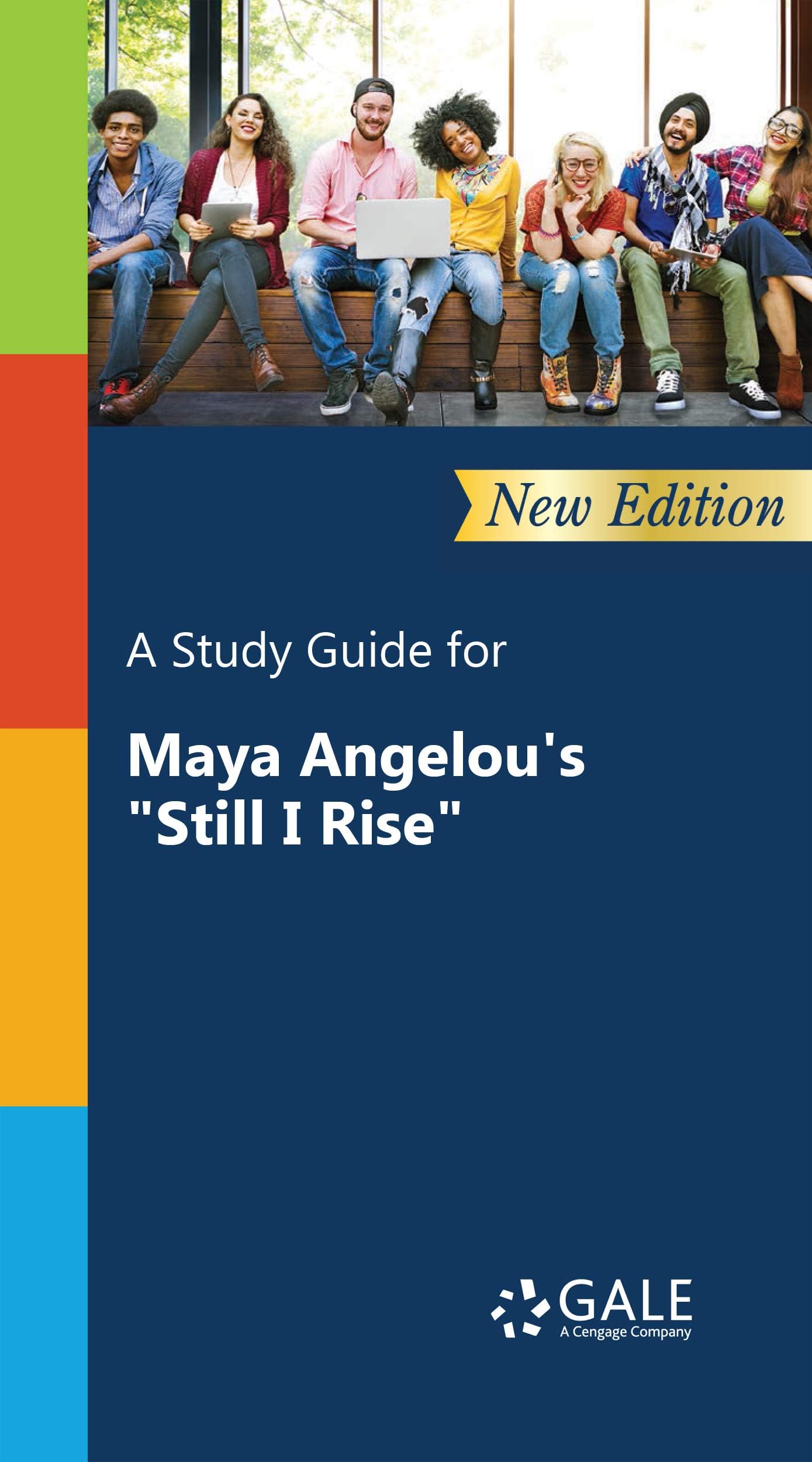 A Study Guide (New Edition) for Maya Angelou's "Still I Rise" (Poetry for Students Book 61)