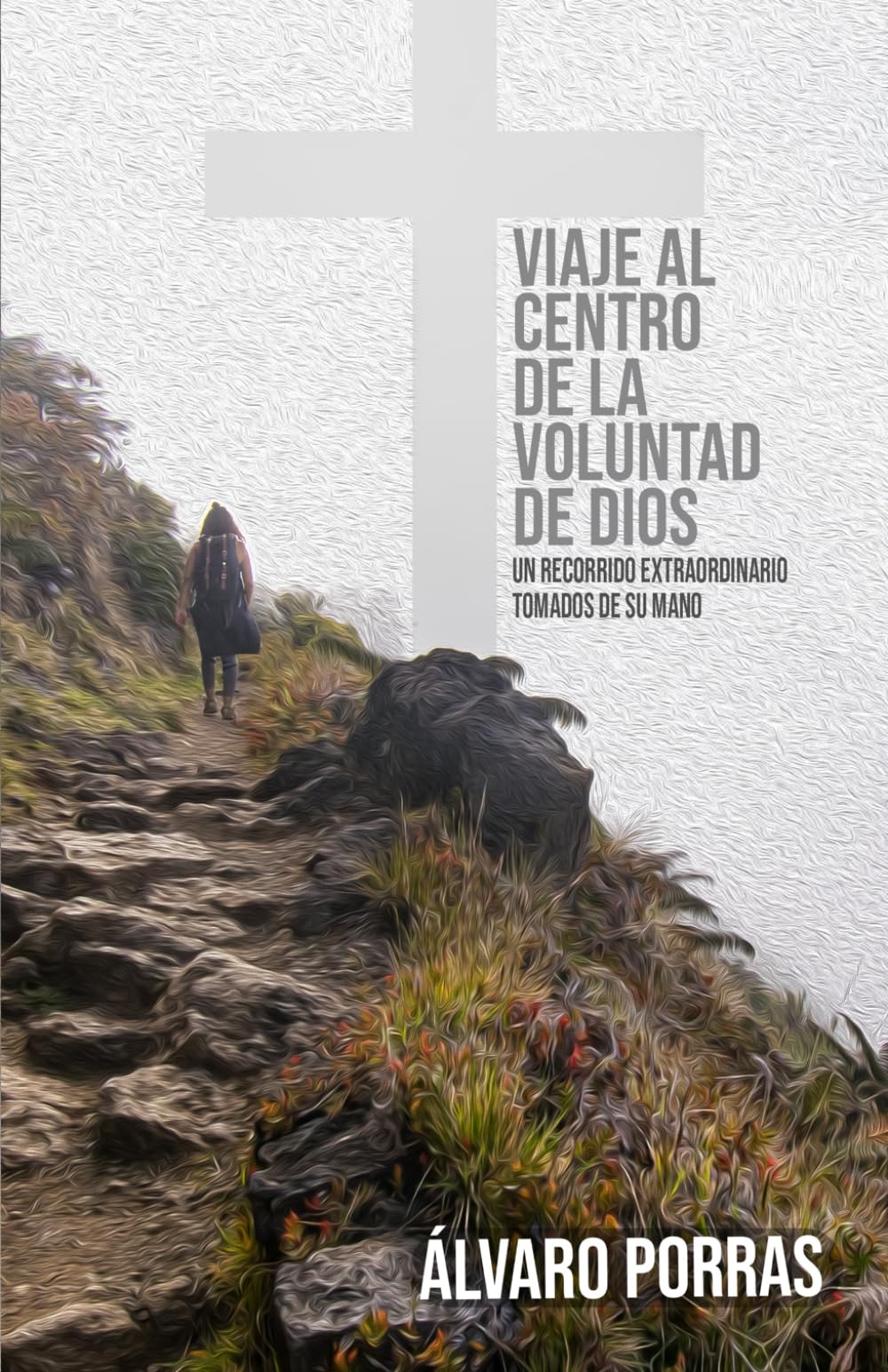 Viaje al Centro de la Voluntad de Dios