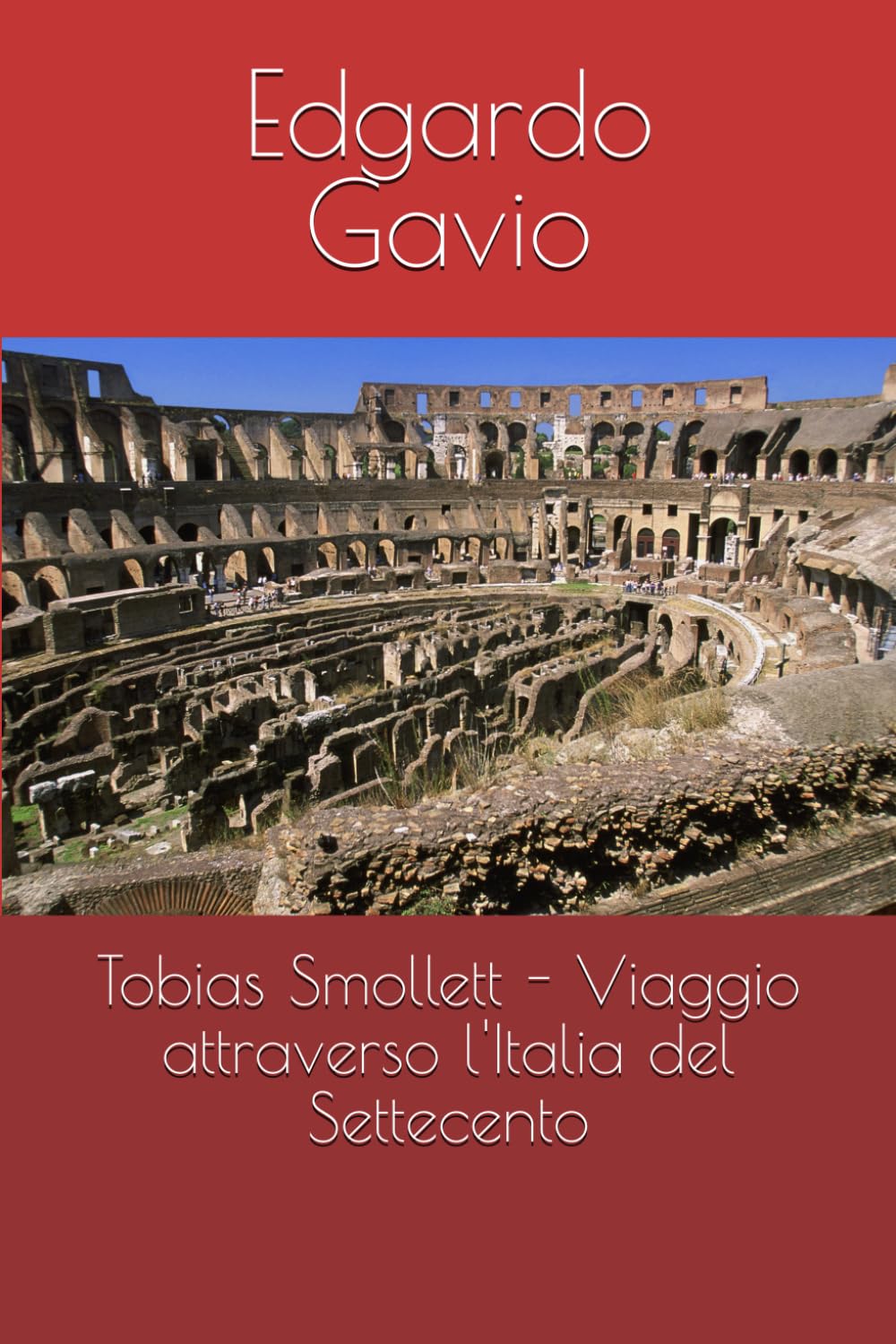 Tobias Smollett - Viaggio attraverso l'Italia del Settecento