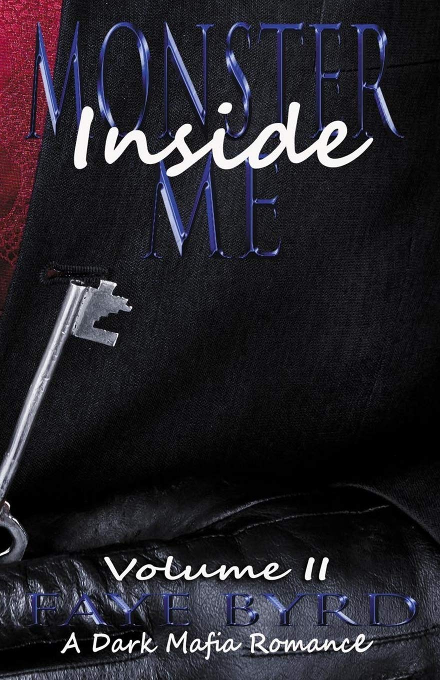 Monster Inside Me: Volume II: 2 (A Dark Mafia Romance)