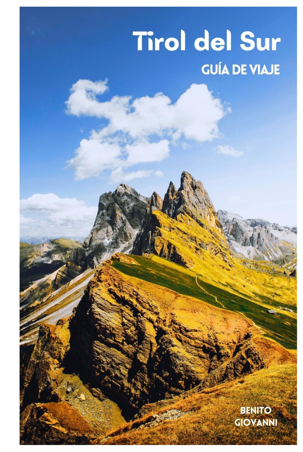 Tirol del Sur Guía de Viaje: Principales Atracciones, Valles Alpinos, Dolomitas, Actividades al Aire Libre, Gastronomía y Excursiones con Itinerarios