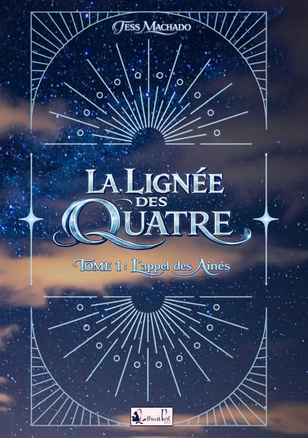 La Lignée des Quatre: L'Appel des Ainés